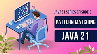 Pattern Matching for Switch Java 21 - Master It Fast