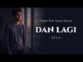 Lagu Dan Lagi - Lyla | Pop Slow Rock Cover AI