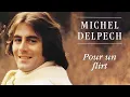Michel Delpech - Pour un flirt (Audio Officiel) - Michel Delpech