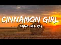 Lana Del Rey - Cinnamon Girl (Lyrics)