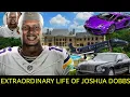 Inside The Extraordinary Life Of Joshua Dobbs Family Lifestyle And Net Worth Unveiled