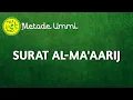 Download Lagu SURAT AL-MA'AARIJ | Murottal Juz 29 - Metode Ummi