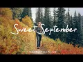 Download Lagu Sweet September  🍂 Chill Music to Start Your Day with Positive Energy | AnIndie/Pop/Folk/Acoustic