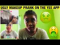 Ugly Makeup Prank on the app HILARIOUS