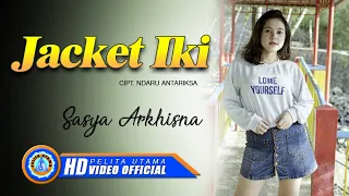 Download Sasya Arkhisna - JAKET IKI | Lagu Sasya Arkhisna 2021 (Official Music Video) MP3