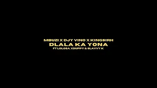Mbuzi Djy Vino Xduppy Dlala Ka Yona Feat LoloSA KingSirh Slavvy K 
