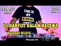 Download Lagu DJ HANYUT DALAM KECEWA (MALULAN WIJAWA) SAKITNYA KAU DI DEPAN MATA REMIX FULL BASS VIRAL TIKTOK