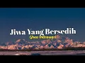 Lagu Ghea Indrawari - Jiwa Yang Bersedih (lirik) tidakkah letih kakimu berlari (lirik lagu) remix video
