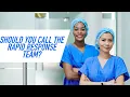 When Should Nurses Call the Rapid Response Team