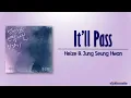 Heize & Jung Seung Hwan – It’ll Pass (언젠간 괜찮아질 이야기)  [Rom|Eng Lyric]