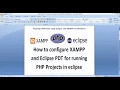 PHP Eclipse How to configure Eclipse PDT and XAMPP to run PHP Project