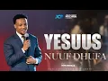 YESUUS NUUF DHUFA || BROTHER || ABDI DEBALA || JCP ||2025