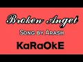 Download Lagu BROKEN ANGEL - KARAOKE Song by Arash