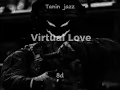 Download Lagu Tanin jazz - virtual love (8d headphones)