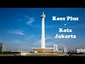 Download Lagu Koes Plus - Kota Jakarta (1993)