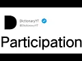 Participation Meaning in English