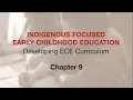 Indigenous Focused ECE - Developing ECE Curriculum Ch 9