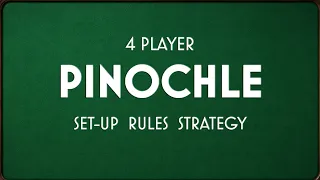 Actually learn how to play PINOCHLE - Seriously