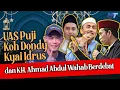 Lagu MASYA ALLAH❗Ustadz Abdul Somad Puji Koh Dondy, Kyai Idrus dan KH. Ahmad Abdul Wahab Dalam Berdebat