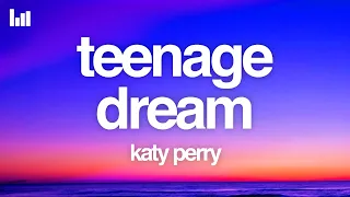 Katy Perry Teenage Dream Lyrics 