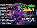 Lagu DANGDUT GAMBUS LAWAS NOSTALGIA 80AN 90AN ORIGINAL 🎸SIKSA KUBUR, MUNAFIK, CIRI CIRINE WONG NU