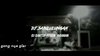 Download DJ SABILULUNGAN - VERSI PEGON JARANAN GLER (enak buat ceksound) MP3