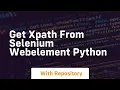 get xpath from selenium webelement python
