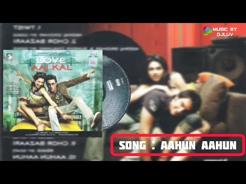 Download MP3 Aahun Aahun - Love Aaj Kal - 2009 | Full Audio Song