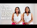5 TIPS FOR YOUR LEASING AGENT INTERVIEW HOW TO GET A JOB AS A LEASING AGENT 101