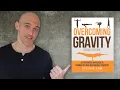 Overcoming Gravity Review Does It Live Up To The Hype