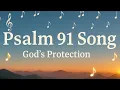 Download Lagu Psalm 91 Sung – God’s Protection Song