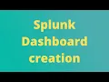 Splunk Dashboard creation and analyzing the data