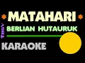 Download Lagu Berlian Hutauruk - MATAHARI - Karaoke. Album Badai Pasti Berlalu.