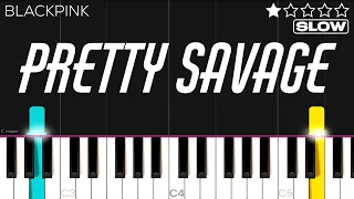 Download BLACKPINK - Pretty Savage | SLOW EASY Piano Tutorial MP3