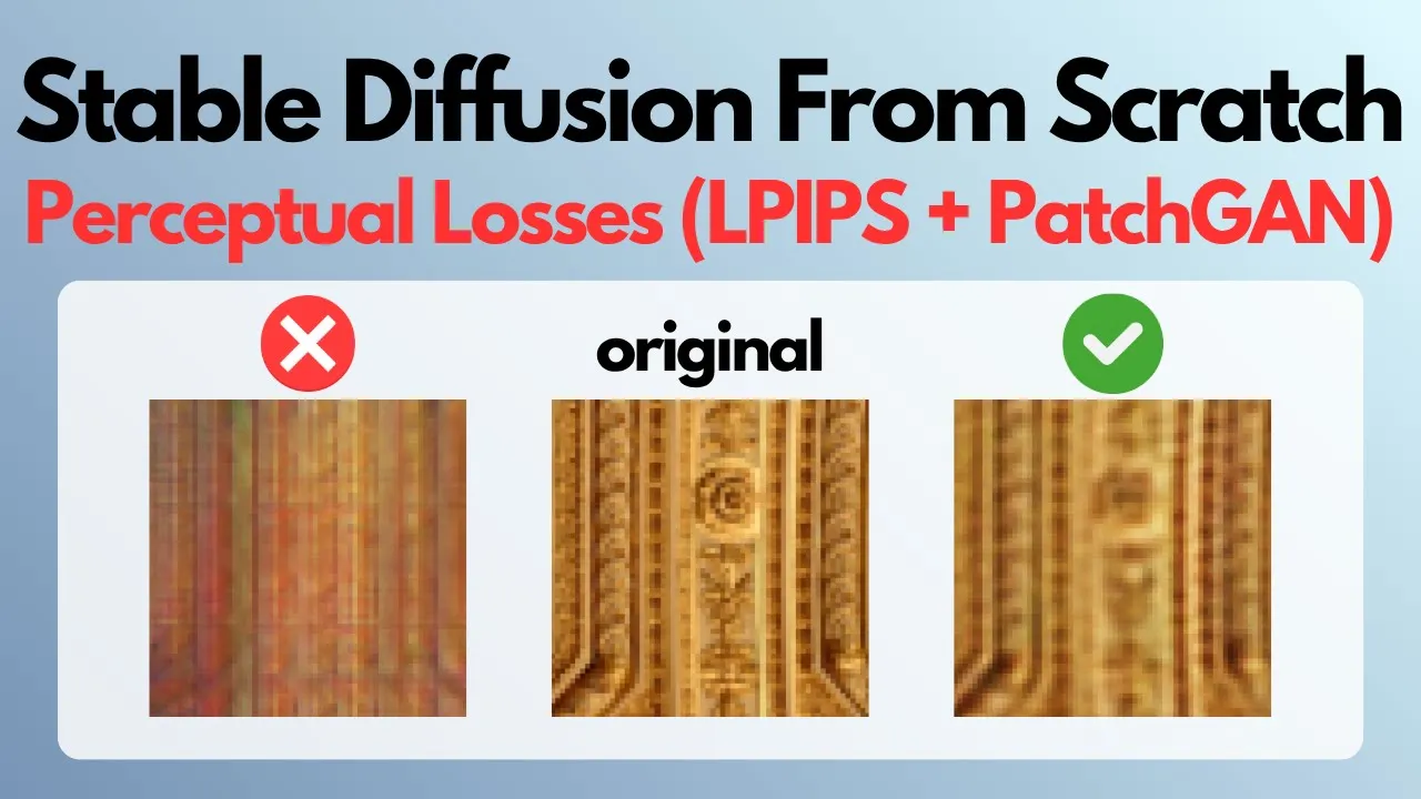 Stable Diffusion From Scratch Part 1: Perceptual Loss Functions (LPIPS + PatchGAN)