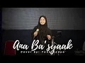 Download Lagu Ana Ba'syaak - Yuna Nadya | Al-Kautsar Mantu