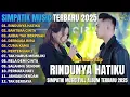 Lagu Lagu dangdut musik simpatik terbaru 2025 rindunya hatiku full album 