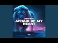 Download Lagu Afraid Of My Heart