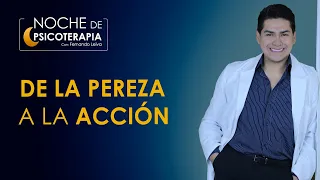 DE LA PEREZA A LA ACCIÓN - Psicólogo Fernando Leiva (Programa educativo de contenido psicológico)