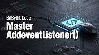 The Ultimate addEventListener Tutorial Dynamic HTML Updates with JavaScript