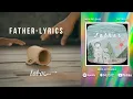Download Lagu Father lyrics Video - Lobow