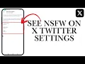 HOW TO SEE NSFW ON X TWITTER SETTINGS