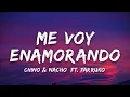 Chino & Nacho - Me Voy Enamorando (Remix) Ft. Farruko (Letra)