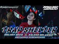 Download Lagu TRAP  SHELTER X SALEHO MELODY ROCK RELAXING NROTOK BEDILAN