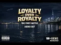 Loyalty over royalty the first battle By G-series out