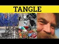 Download Lagu 🔵 Tangle Entangle Tangled Entangled - Tangle Meaning - Entangle Examples - GRE 3500 Voocabulary