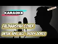 Download Lagu [KARAOKE] Cover Faldiansyah – Untuk Apa Lagi (Deddy Dores)