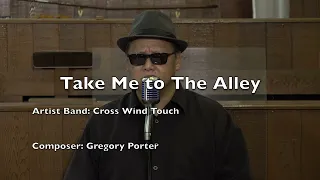 Download Take Me To The Alley cover by Cross Wind Touch (Calvin Joe, Dr. John Brunn \u0026 Dr. Dave Chao) MP3