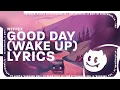 Download Lagu NEFFEX - Good Day (Wake Up) Lyrics