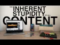 The Inherent Stupidity of All Content